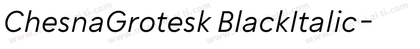 ChesnaGrotesk BlackItalic字体转换